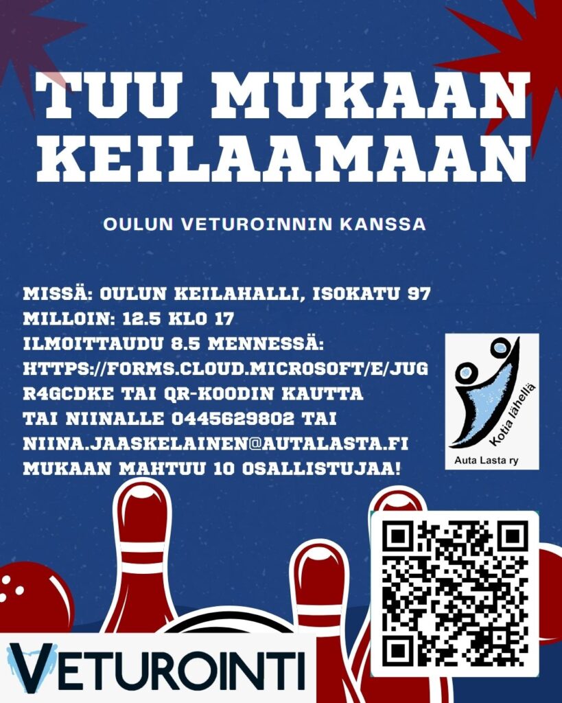 Kuvassa tekstinä tietoa Veturointi-toiminnan keilausillasta:
Tuu Mukaan keilaamaan Oulun veturoinnin kanssa. Missä: Oulun Keilahalli, Isokatu 97
Milloin: 12.5 klo 17
ilmoittaudu 8.5 mennessä: https://forms.cloud.microsoft/e/JuGR4gcdke tai qr-koodin kautta
tai niinalle 0445629802 tai niina.jaaskelainen@autalasta.fi
Mukaan mahtuu 10 osallistujaa. Lisäksi kuvassa taustalla Keilapalloja ja keiloja sekä järjestäjän logot ja QR-koodi ilmoittautumislomakkeeseen.